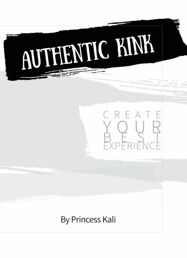 Authentic Kink: Create Your Best Experience