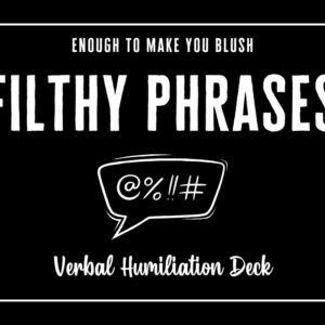 Filthy Phrases: Verbal Humiliation Deck