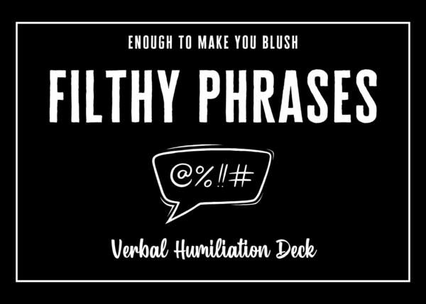 Filthy Phrases: Verbal Humiliation Deck
