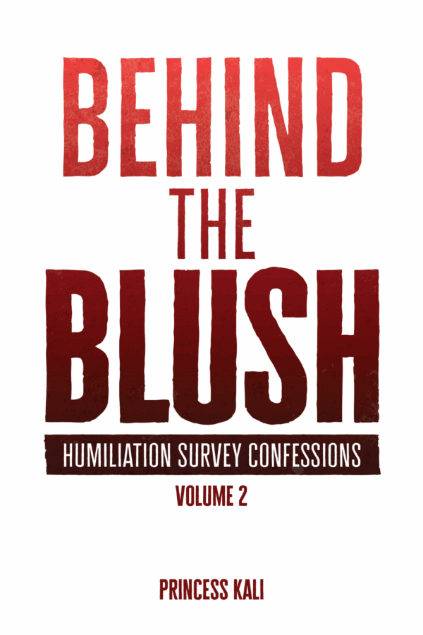 Behind the Blush: Humiliation Confessions - Volume 2