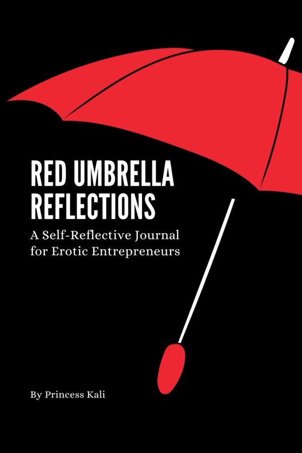 Red Umbrella Reflections: A Self-Reflective Journal for Erotic Entrepreneurs