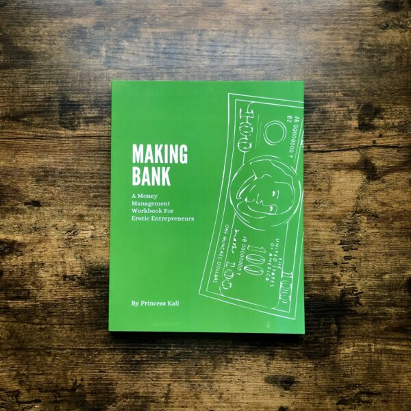 Making Bank: A Money Management Workbook for Erotic Entrepreneurs